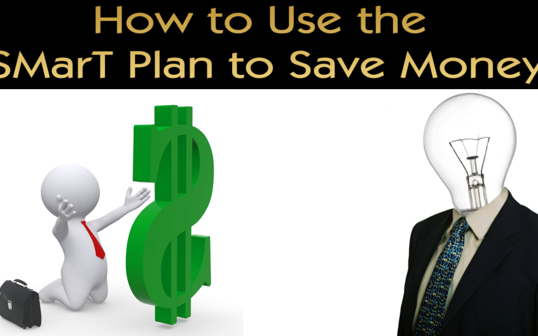 How to Use the SMarT Plan to Save Money