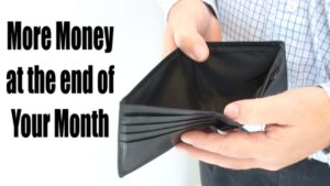 more money at the end of your month