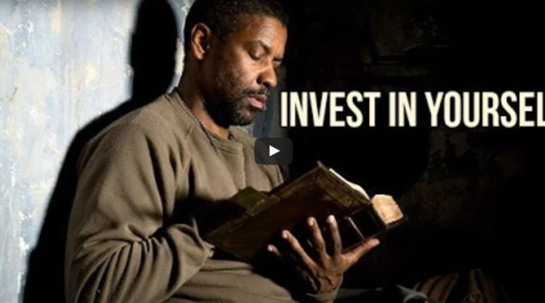 Video of the Week – Invest in Yourself