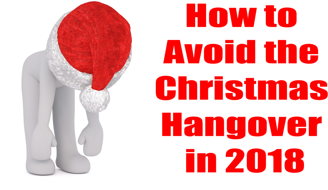How to Avoid the Christmas Hangover in 2018