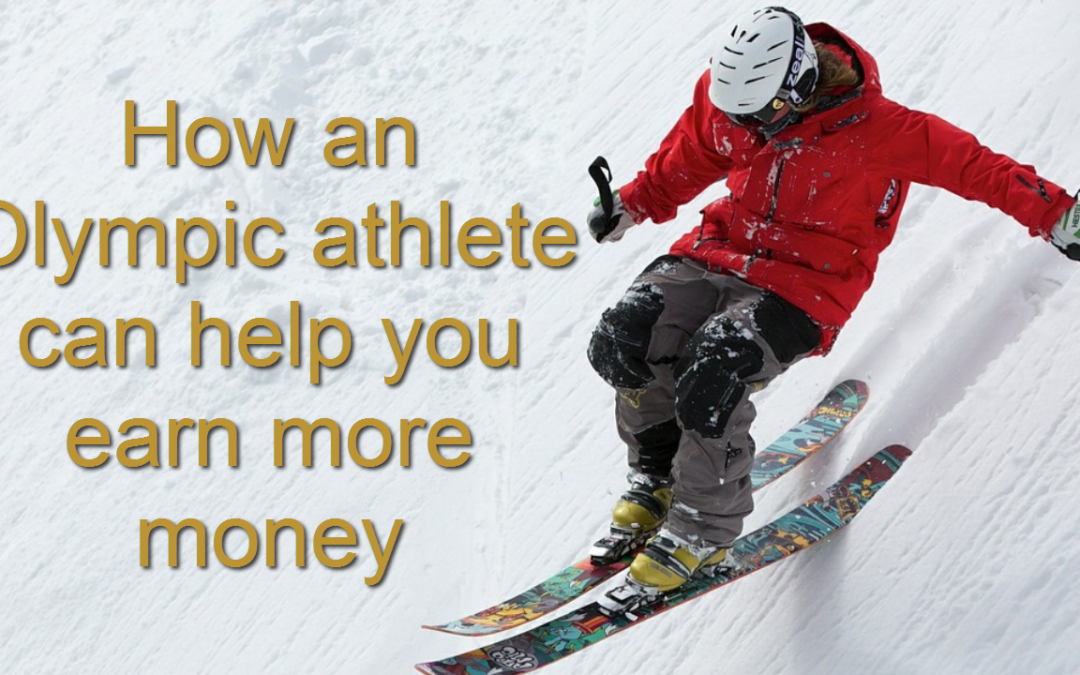 How Can an Olympic Athlete Help You Earn More Money?