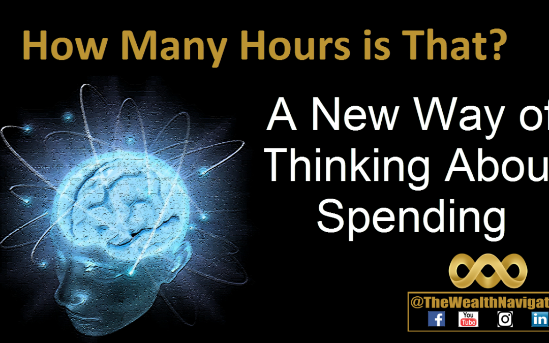 A New Way of Thinking About Spending – How Many Hours is That?